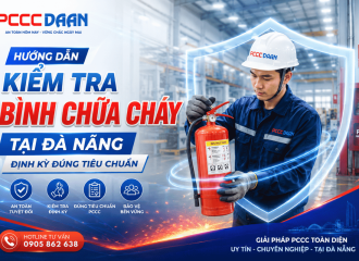 Hướng Dẫn Kiểm Tra Bình Chữa Cháy Tại Đà Nẵng Định Kỳ Đúng Tiêu Chuẩn Cho Doanh Nghiệp